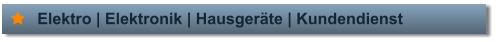 Elektro | Elektronik | Hausgeräte | Kundendienst