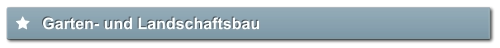 Garten- und Landschaftsbau