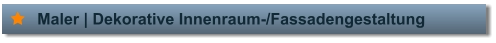Maler | Dekorative Innenraum-/Fassadengestaltung